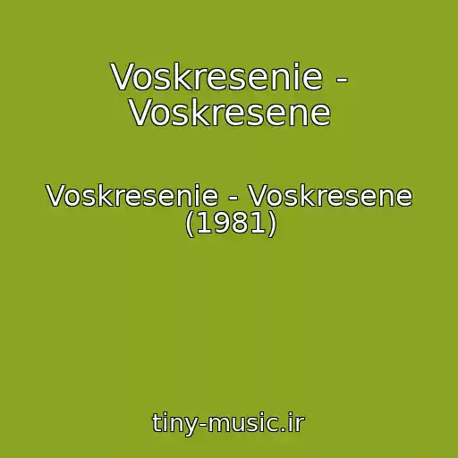 کاور آهنگ Voskresenie - Voskresene از Voskresenie - Voskresene (1981)
