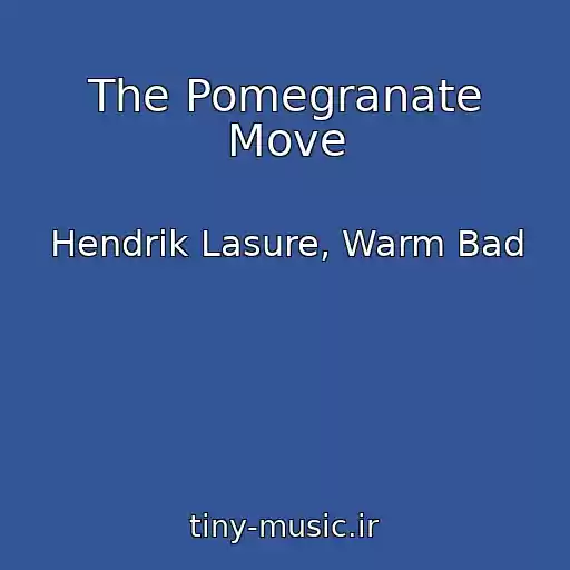 کاور آهنگ The Pomegranate Move از Hendrik Lasure, Warm Bad