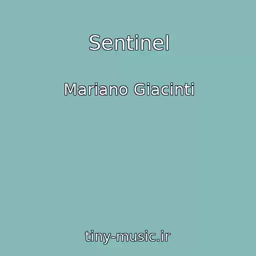 کاور آهنگ Sentinel از Mariano Giacinti