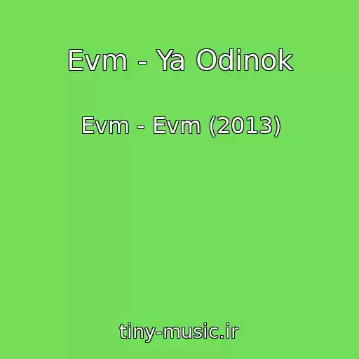 کاور آهنگ Evm - Ya Odinok از Evm - Evm (2013)