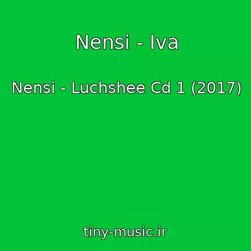 کاور آهنگ Nensi - Iva از Nensi - Luchshee Cd 1 (2017)