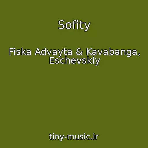 کاور آهنگ Sofity از Fiska Advayta & Kavabanga, Eschevskiy