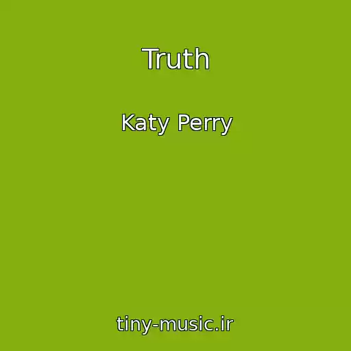 کاور آهنگ Truth از Katy Perry