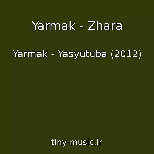کاور آهنگ Yarmak - Zhara از Yarmak - Yasyutuba (2012)
