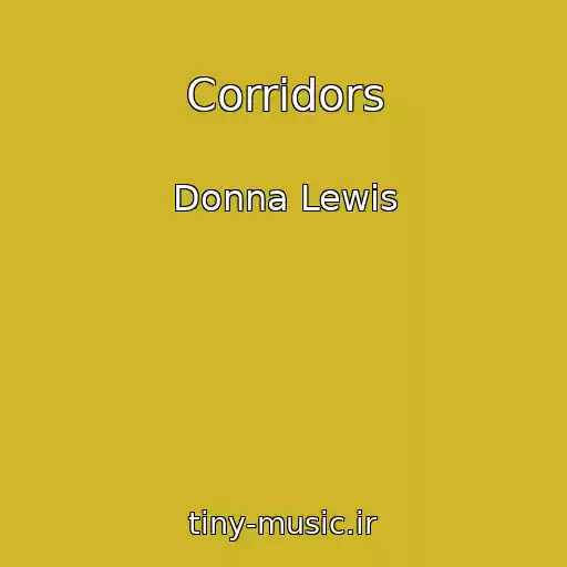 کاور آهنگ Corridors از Donna Lewis