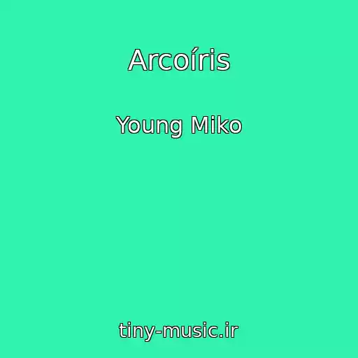 کاور آهنگ Arcoíris از Young Miko