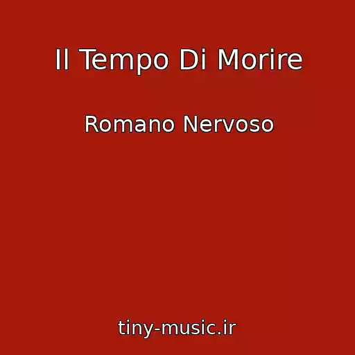 کاور آهنگ Il Tempo Di Morire از Romano Nervoso