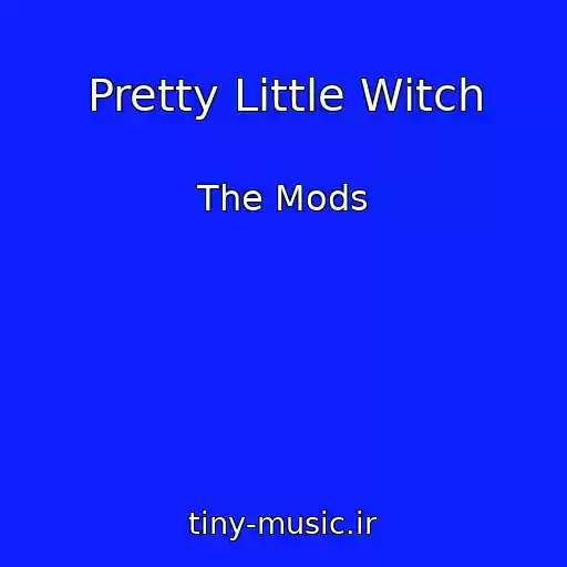 کاور آهنگ Pretty Little Witch از The Mods