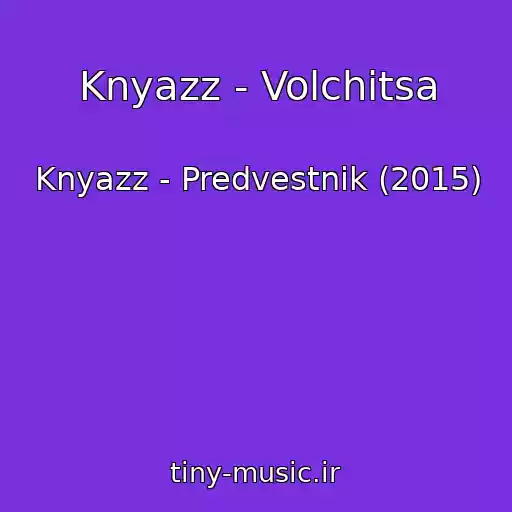 کاور آهنگ Knyazz - Volchitsa از Knyazz - Predvestnik (2015)