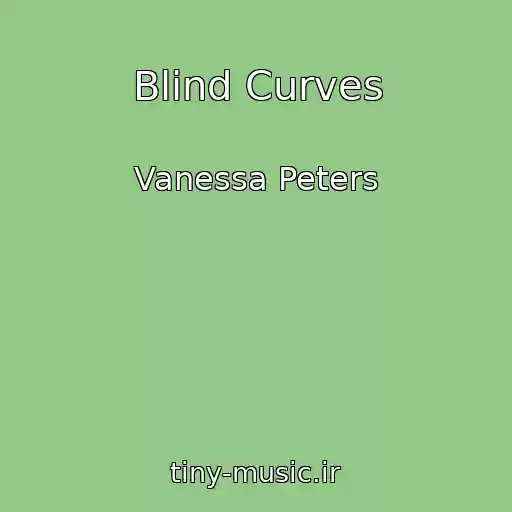 کاور آهنگ Blind Curves از Vanessa Peters