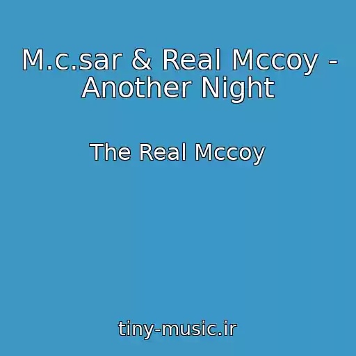 کاور آهنگ M.c.sar & Real Mccoy - Another Night از The Real Mccoy