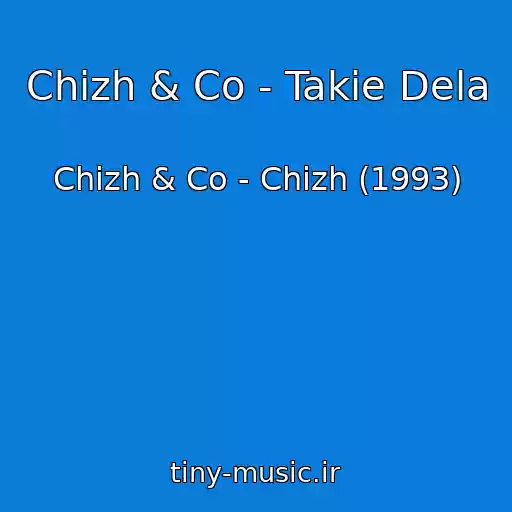 کاور آهنگ Chizh & Co - Takie Dela از Chizh & Co - Chizh (1993)