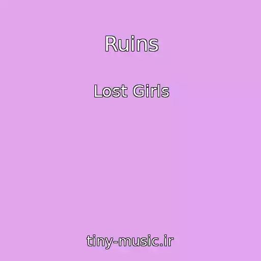 کاور آهنگ Ruins از Lost Girls