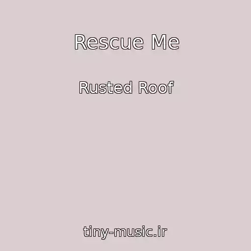 کاور آهنگ Rescue Me از Rusted Roof