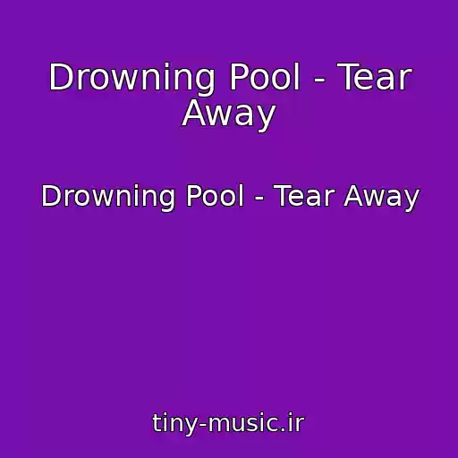کاور آهنگ Drowning Pool - Tear Away از Drowning Pool - Tear Away