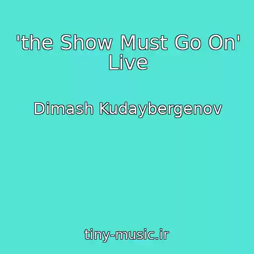 کاور آهنگ 'the Show Must Go On' Live از Dimash Kudaybergenov