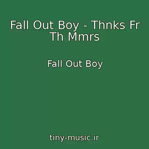 کاور آهنگ Fall Out Boy - Thnks Fr Th Mmrs از Fall Out Boy