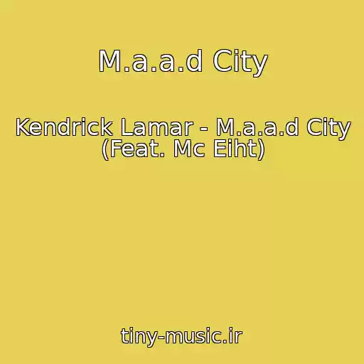 کاور آهنگ M.a.a.d City از Kendrick Lamar - M.a.a.d City (Feat. Mc Eiht)