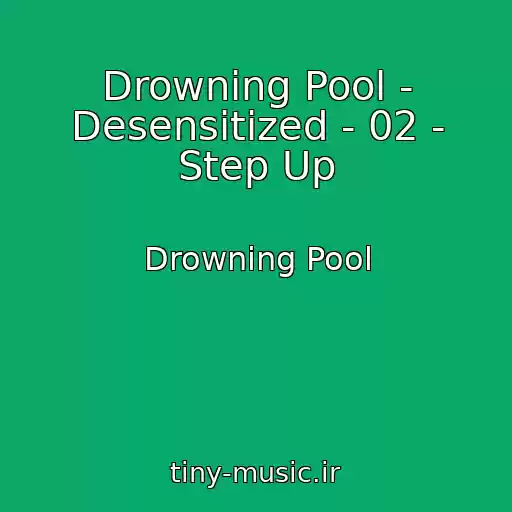 کاور آهنگ Drowning Pool - Desensitized - 02 - Step Up از Drowning Pool