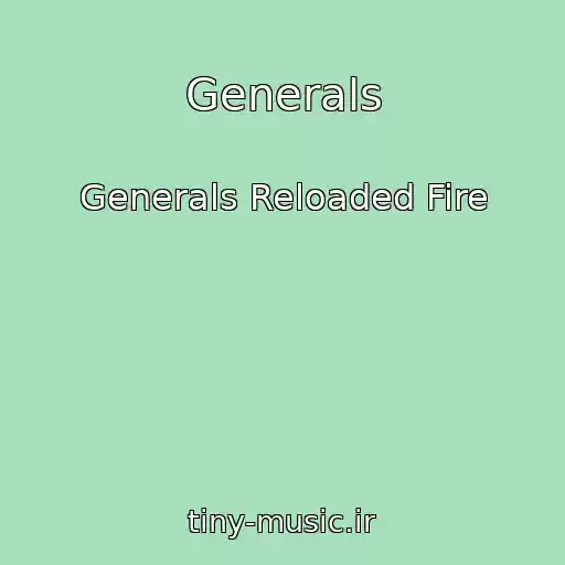 کاور آهنگ Generals از Generals Reloaded Fire