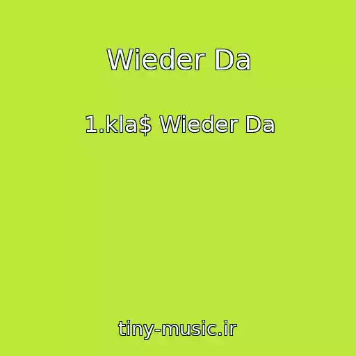 کاور آهنگ Wieder Da از 1.kla$ Wieder Da