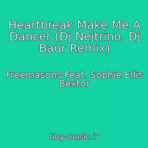 کاور آهنگ Heartbreak Make Me A Dancer (Dj Nejtrino, Dj Baur Remix) از Freemasons Feat. Sophie Ellis Bextor
