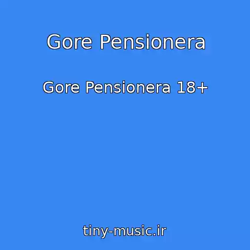 کاور آهنگ Gore Pensionera از Gore Pensionera 18+