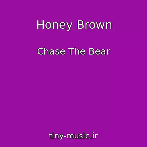 کاور آهنگ Honey Brown از Chase The Bear