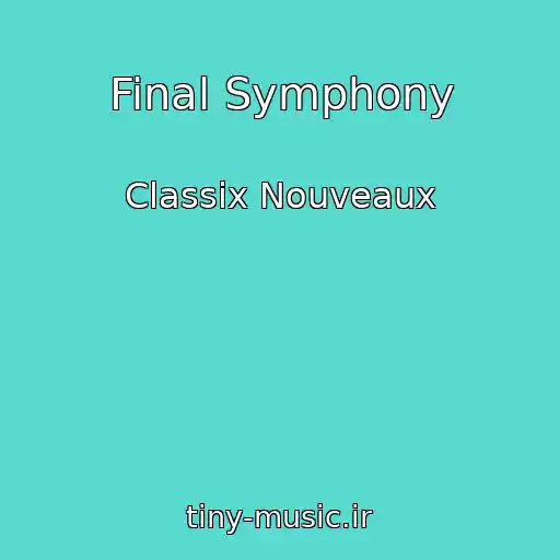 کاور آهنگ Final Symphony از Classix Nouveaux