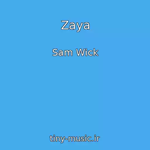 کاور آهنگ Zaya از Sam Wick