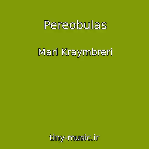 کاور آهنگ Pereobulas از Mari Kraymbreri