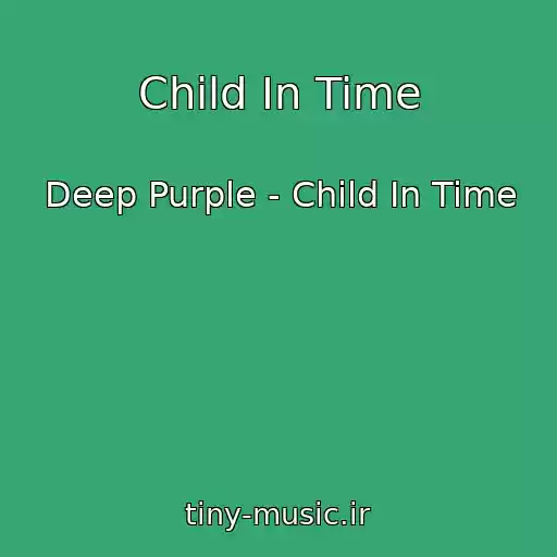 کاور آهنگ Child In Time از Deep Purple - Child In Time