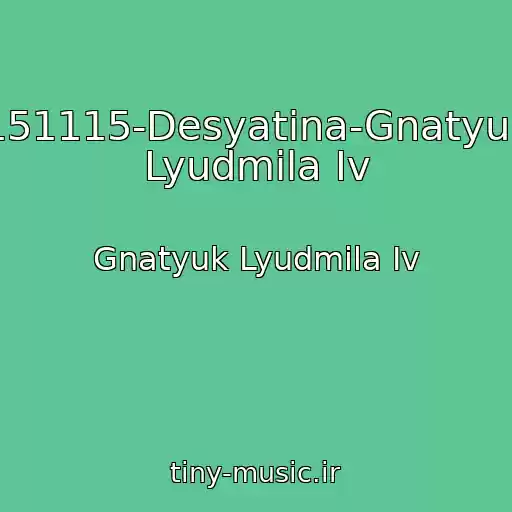کاور آهنگ 151115-Desyatina-Gnatyuk Lyudmila Iv از Gnatyuk Lyudmila Iv