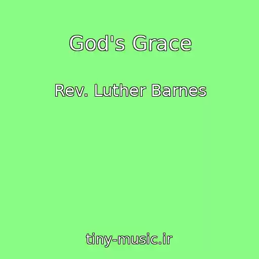کاور آهنگ God's Grace از Rev. Luther Barnes