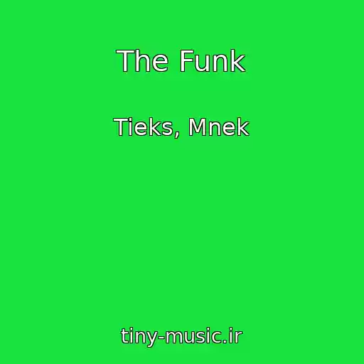 کاور آهنگ The Funk از Tieks, Mnek