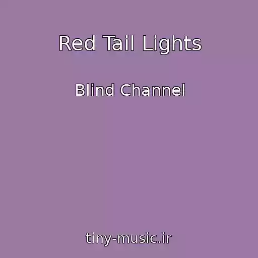 کاور آهنگ Red Tail Lights از Blind Channel