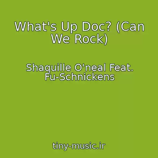 کاور آهنگ What's Up Doc? (Can We Rock) از Shaquille O'neal Feat. Fu-Schnickens