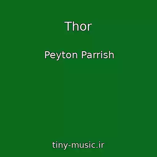 کاور آهنگ Thor از Peyton Parrish