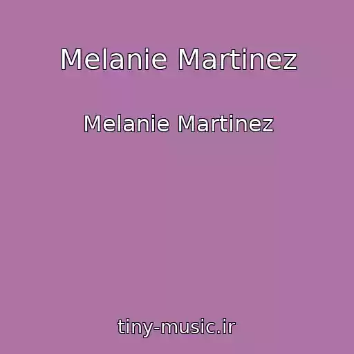 کاور آهنگ Melanie Martinez از Melanie Martinez