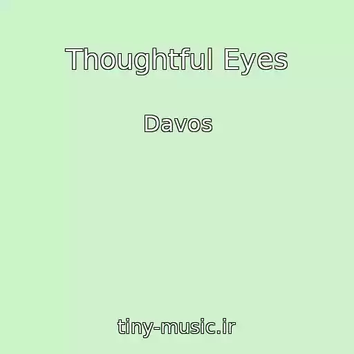 کاور آهنگ Thoughtful Eyes از Davos