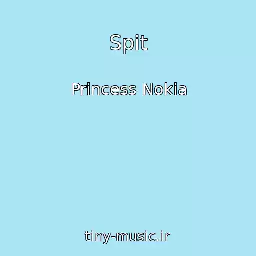 کاور آهنگ Spit از Princess Nokia