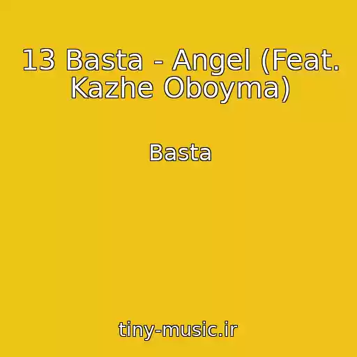 کاور آهنگ 13 Basta - Angel (Feat. Kazhe Oboyma) از Basta