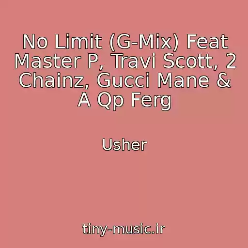 کاور آهنگ No Limit (G-Mix) Feat Master P, Travi Scott, 2 Chainz, Gucci Mane & A Qp Ferg از Usher