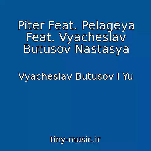 کاور آهنگ Piter Feat. Pelageya Feat. Vyacheslav Butusov Nastasya از Vyacheslav Butusov I Yu