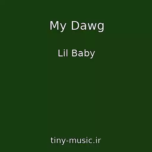 کاور آهنگ My Dawg از Lil Baby