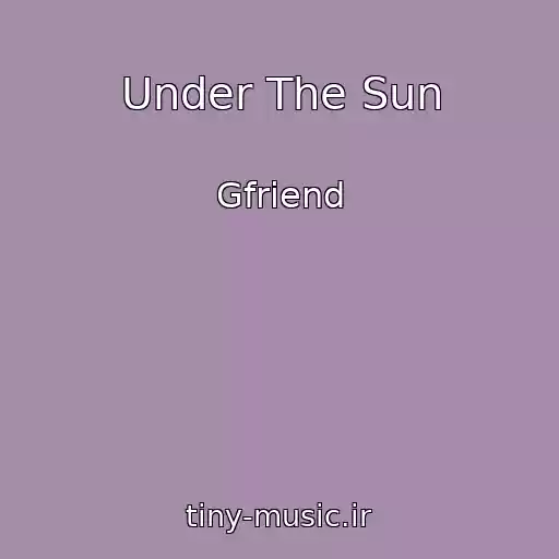 کاور آهنگ Under The Sun از Gfriend