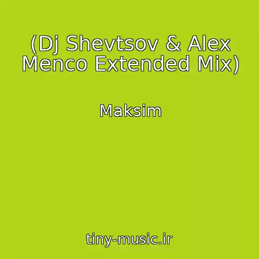 کاور آهنگ (Dj Shevtsov & Alex Menco Extended Mix) از Maksim