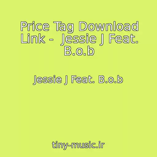 کاور آهنگ Price Tag Download Link -  Jessie J Feat. B.o.b از Jessie J Feat. B.o.b