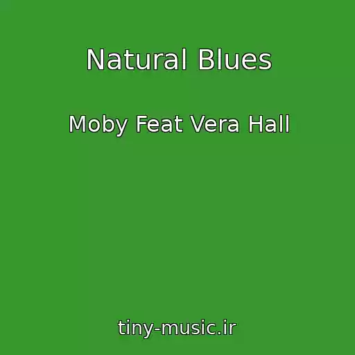 کاور آهنگ Natural Blues از Moby Feat Vera Hall
