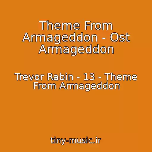 کاور آهنگ Theme From Armageddon - Ost Armageddon از Trevor Rabin - 13 - Theme From Armageddon